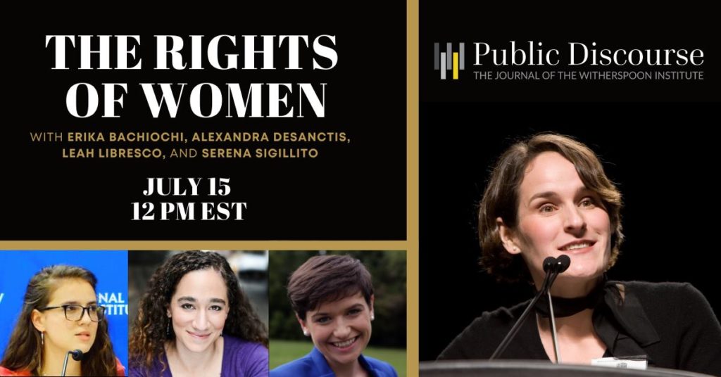 The Rights Of Women With Erika Bachiochi, Alexandra DeSanctis, Leah ...